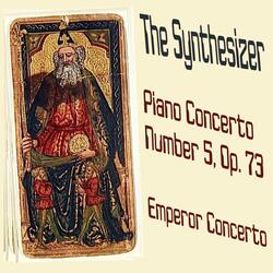 Piano Concerto No. 5 in E flat Major, Op. 73 "Emperor Concerto": I. Allegro in E flat major