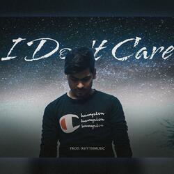 I DON'T CARE!