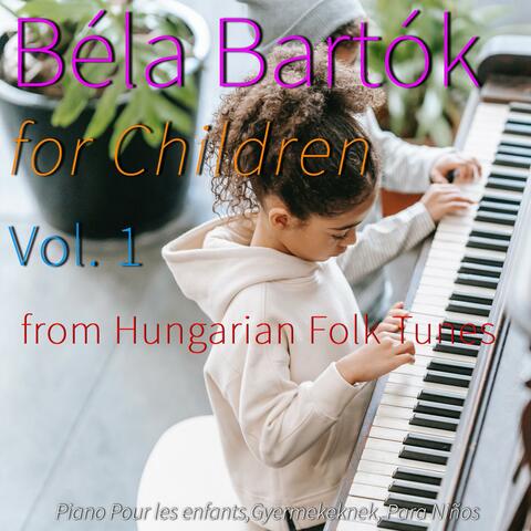Béla Bartók for Children, Vol. 1 from Hungarian Folk Tunes