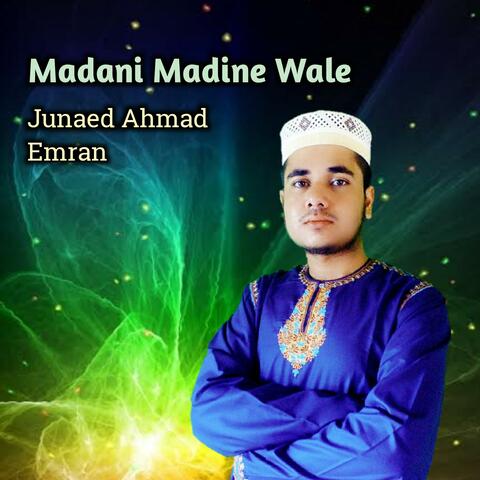 Madani Madine Wale