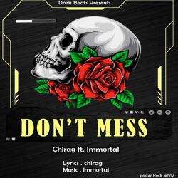 Don't mess (feat. Immortal)
