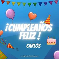 Cumpleaños Feliz Carlos