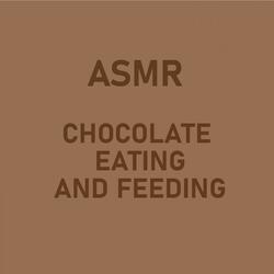 ASMR Feeding You Chocolate (mouth and eating sounds)