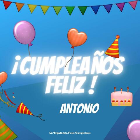 Cumpleaños Feliz Antonio