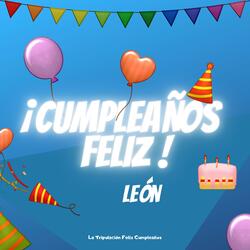 Cumpleaños Feliz León