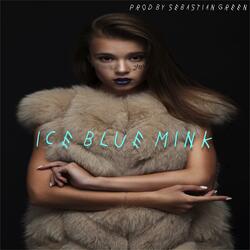 ice blue mink (feat. Caleb Cruise)