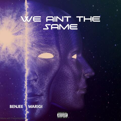 We Ain't The Same