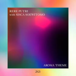 Aroma Theme (with Sisca Soewitomo)
