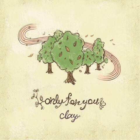 Only For You