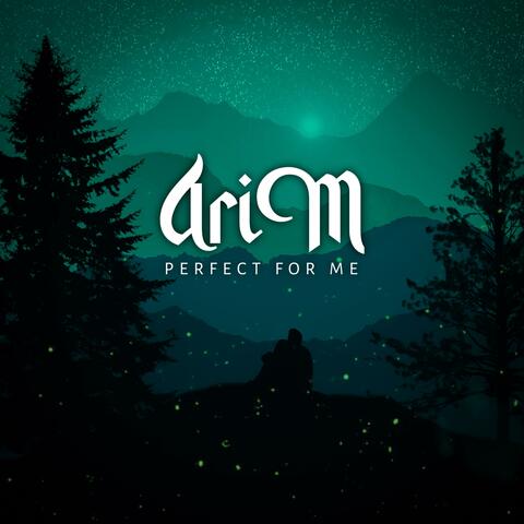 Perfect For Me