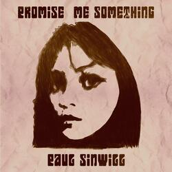 Promise Me Something