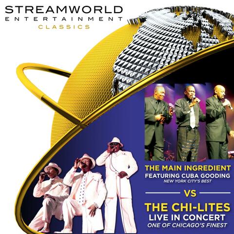 The Main Ingredient (Cuba Gooding Vs The Chi-Lites) Live In Concert