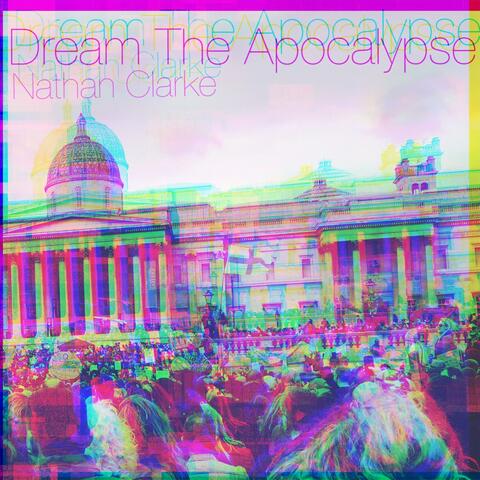Dream The Apocalypse