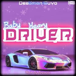 Baby Heavy Driver