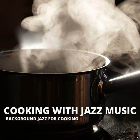 Background Jazz For Cooking