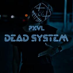 Dead System