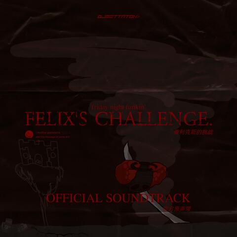 FELIX'S CHALLENGE.