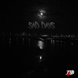 Sad Days