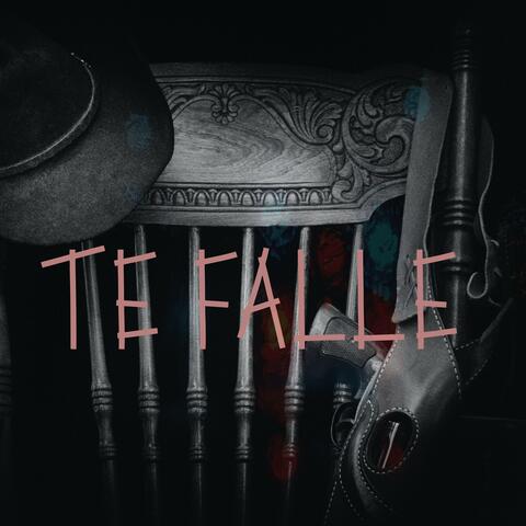 TE FALLE