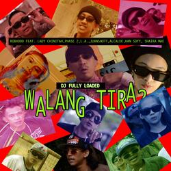 Walang Tira? (feat. Lady Chinitah, Phase 2, L.A., Juanshott, Alcalde, Shaira Mae & Han Soyy)