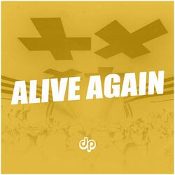 Alive Again