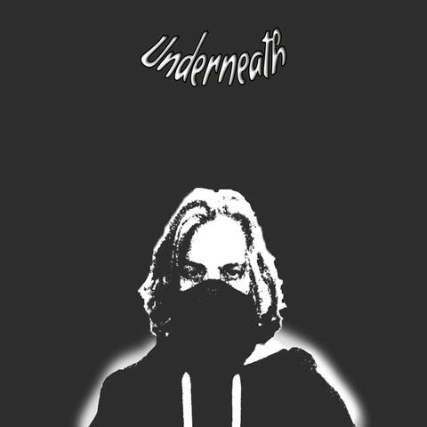 Underneath