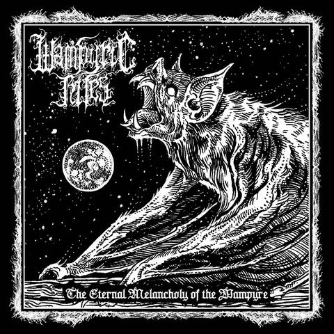 The Eternal Melancholy of the Wampyre