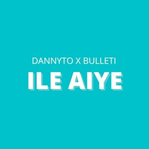 Ile Aiye (feat. Bulleti)