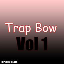 Trap Bow, Vol. 1