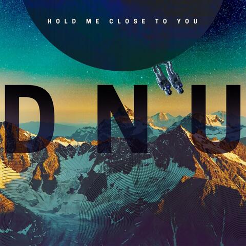 Hold me Close to You