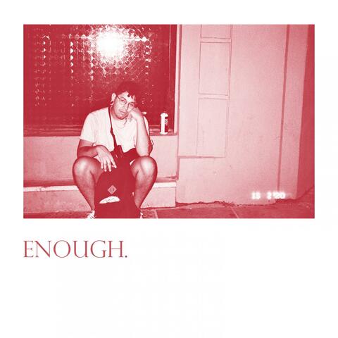 Enough.