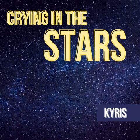 Crying In The Stars