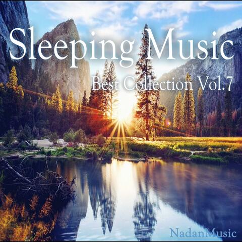 Sleeping Music Best Collection Vol.7 (Healing, Meditation, Ralaxing BGM for Stress Relief) : Peaceful Piano
