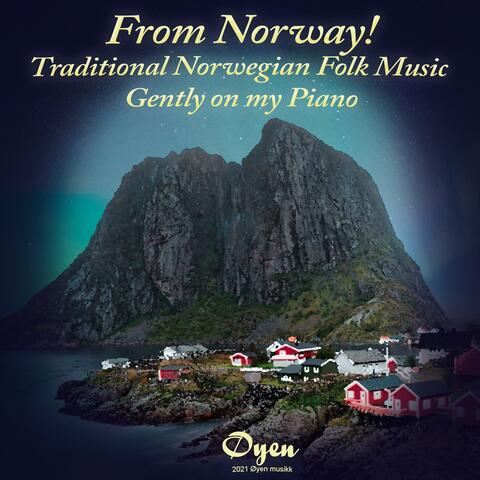 From Norway! Traditional Norwegian Folk Music Gently on my Piano