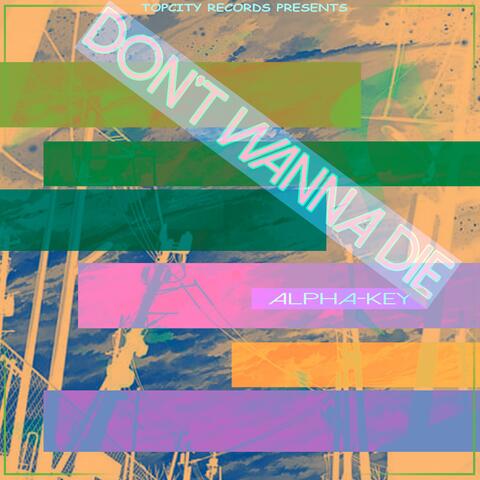 Don't Wanna Die