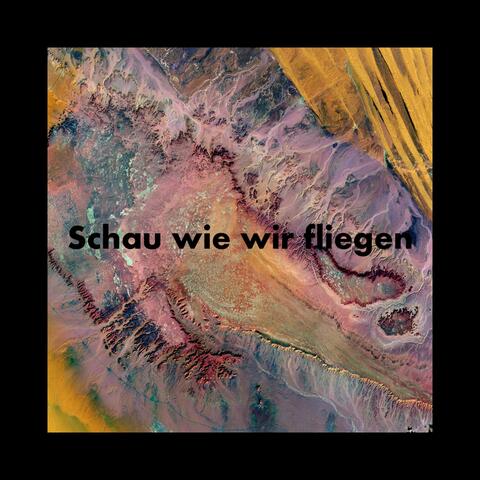 Schau Wie Wir Fliegen