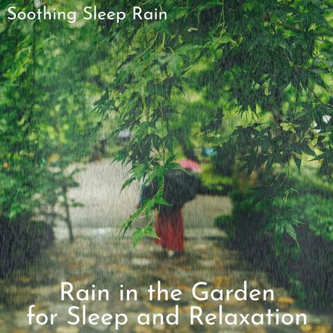 Rain in the Garden for Sleep and Relaxation
