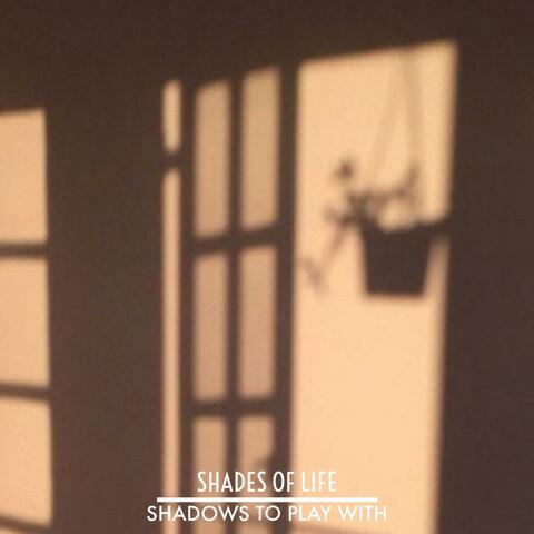 Shadows To Play With