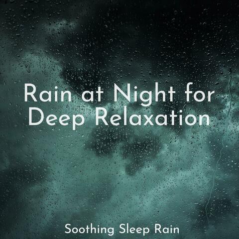 Rain at Night for Deep Relaxation
