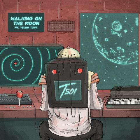 Walking on the Moon (feat. Yeung Tung)