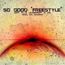 So Good (feat. Lipp Yi, LilDerrot & Fa)