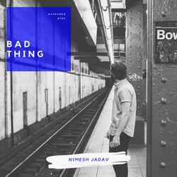 Bad Things