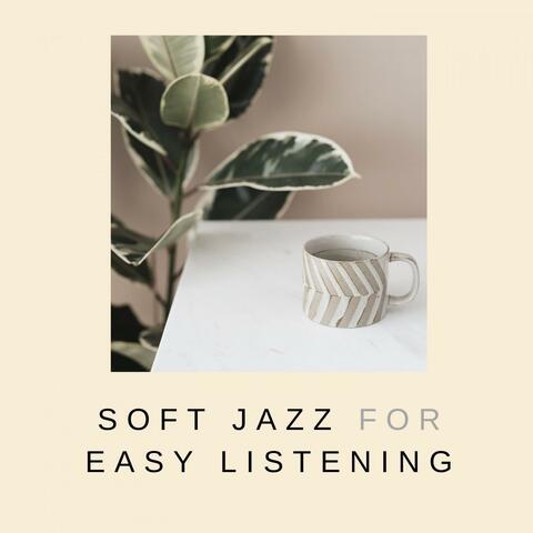 Soft Jazz for Easy Listening