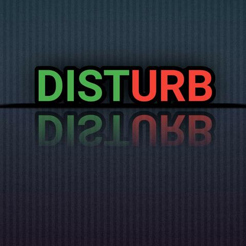 Disturb