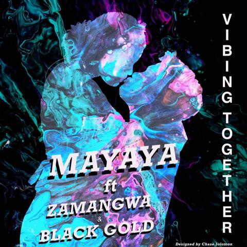 Vibing together (feat. zamangwe & black gold beats)