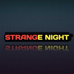 STRANGE NIGHT