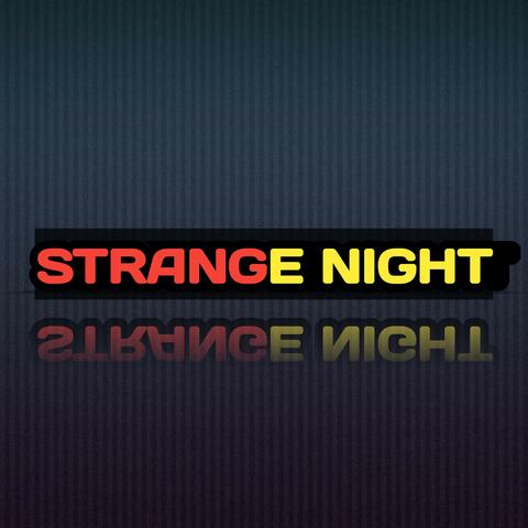 STRANGE NIGHT