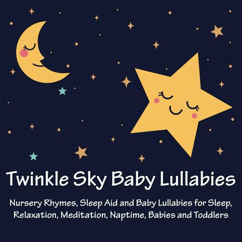 Nursery Rhymes, Sleep Aid and Baby Lullabies for Sleep, Relaxation, Meditation, Naptime, Babies and Toddlers