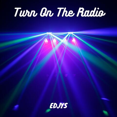 Turn On The Radio