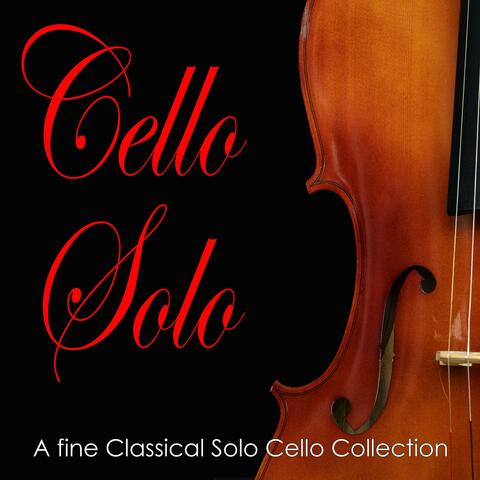Cello Solo: A fine Classical Solo Cello Collection